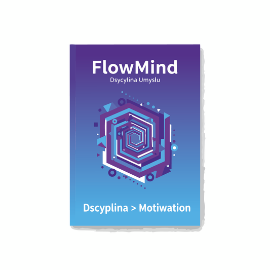 FlowMind - Dyscyplina Umysłu